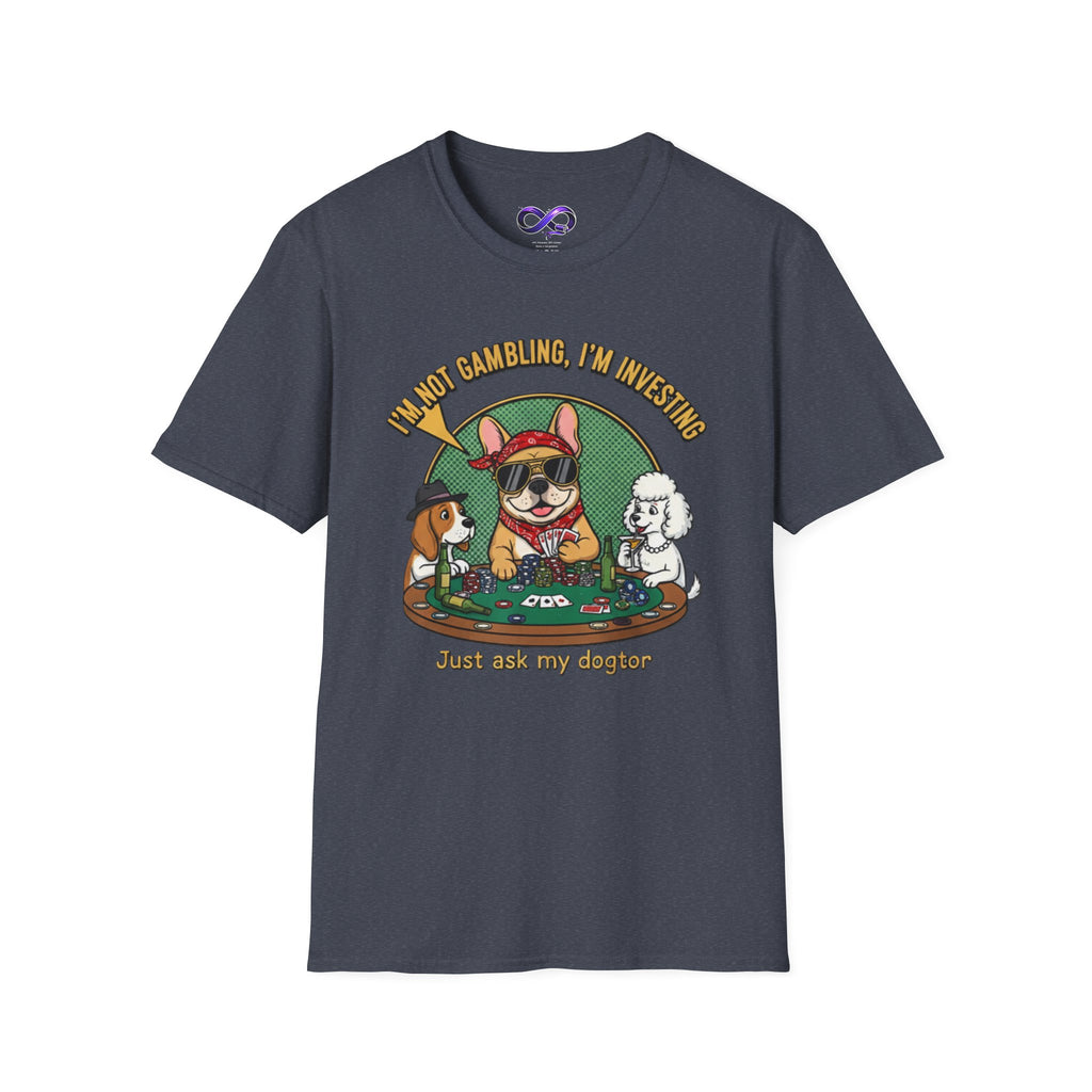 Funny 'I'm Not Gambling, I'm Investing' Dog Poker T-Shirt
