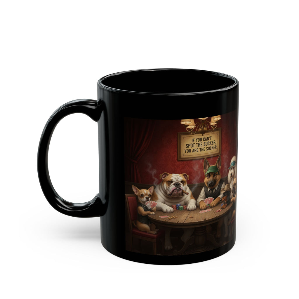 Dog Poker Night Black Mug — "If You Can't Spot the Sucker..." Funny Coffee Cup