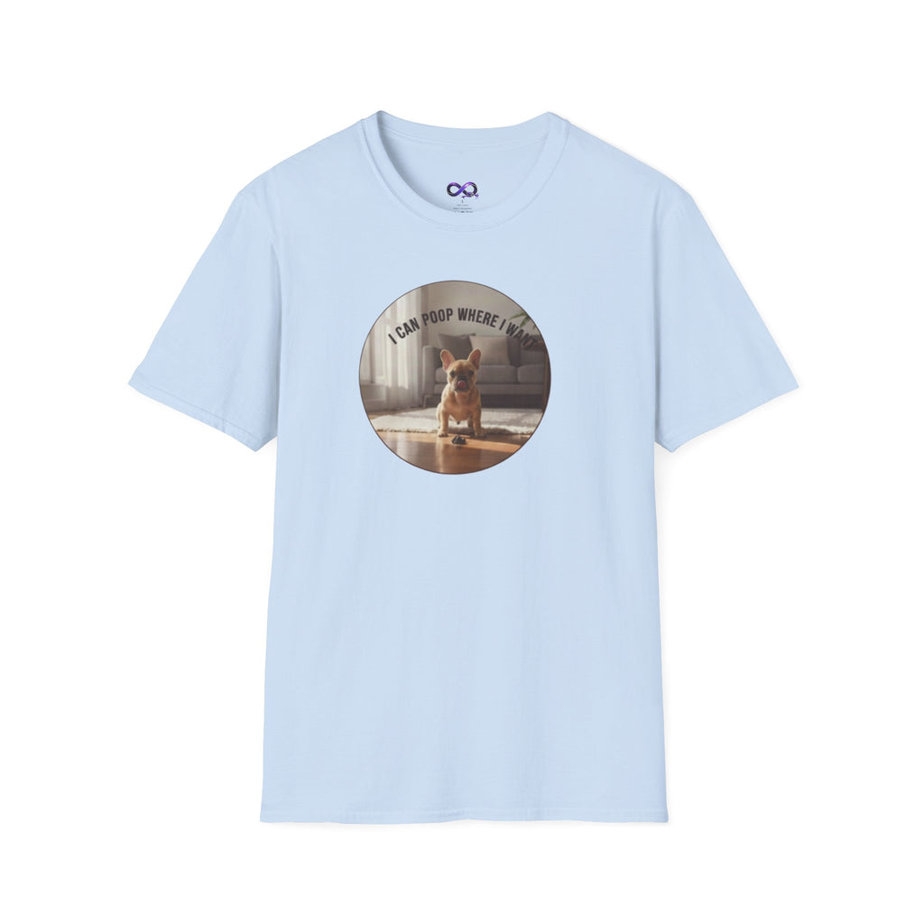 Dog Photo T-Shirt — "I Can poop Where I  want" Cute Pet Tee