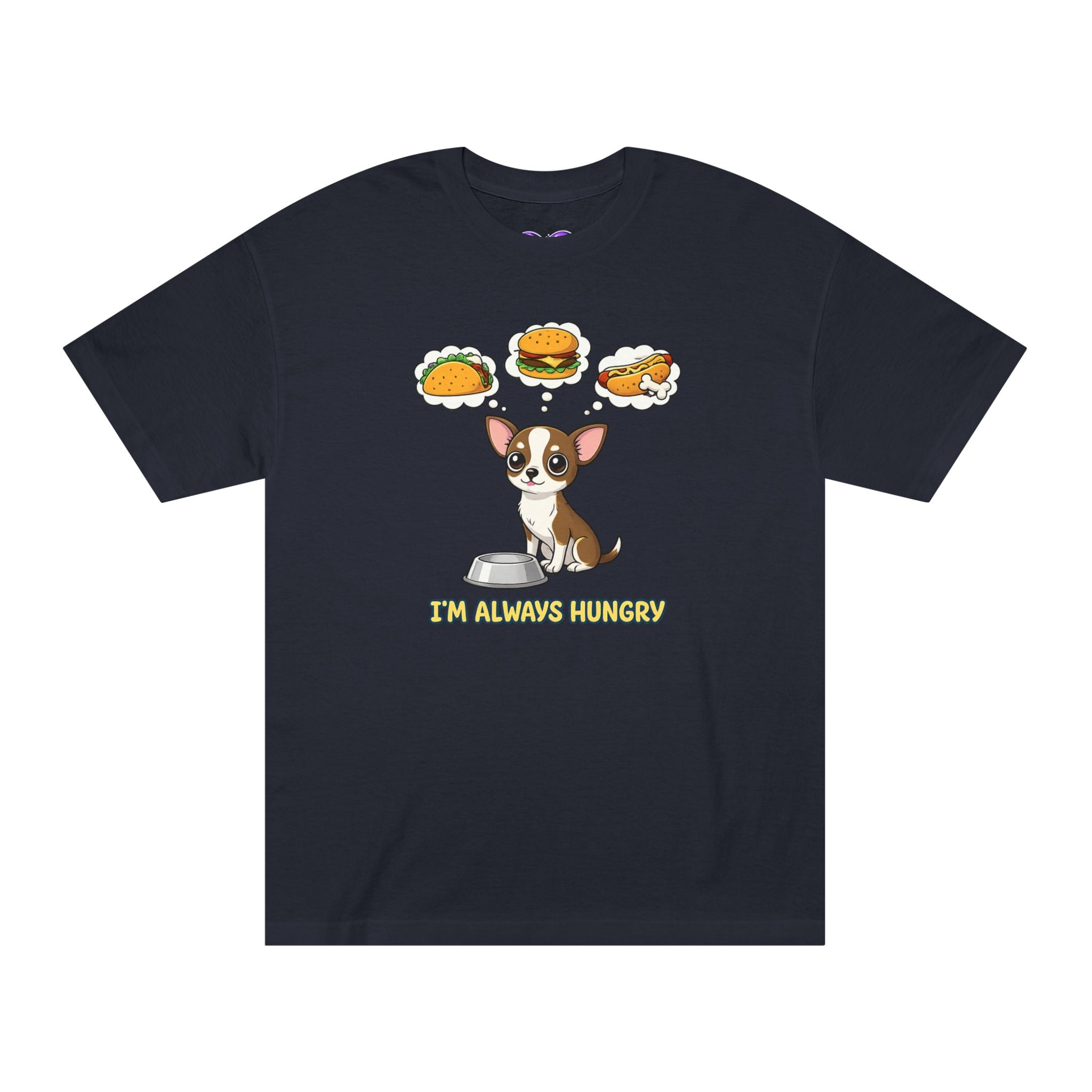 “I’m Always Hungry” Chihuahua Tee — Cute Dog Graphic T-Shirt