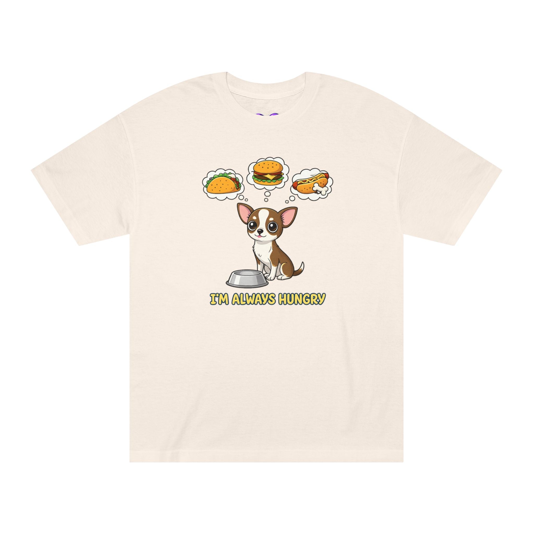 “I’m Always Hungry” Chihuahua Tee — Cute Dog Graphic T-Shirt