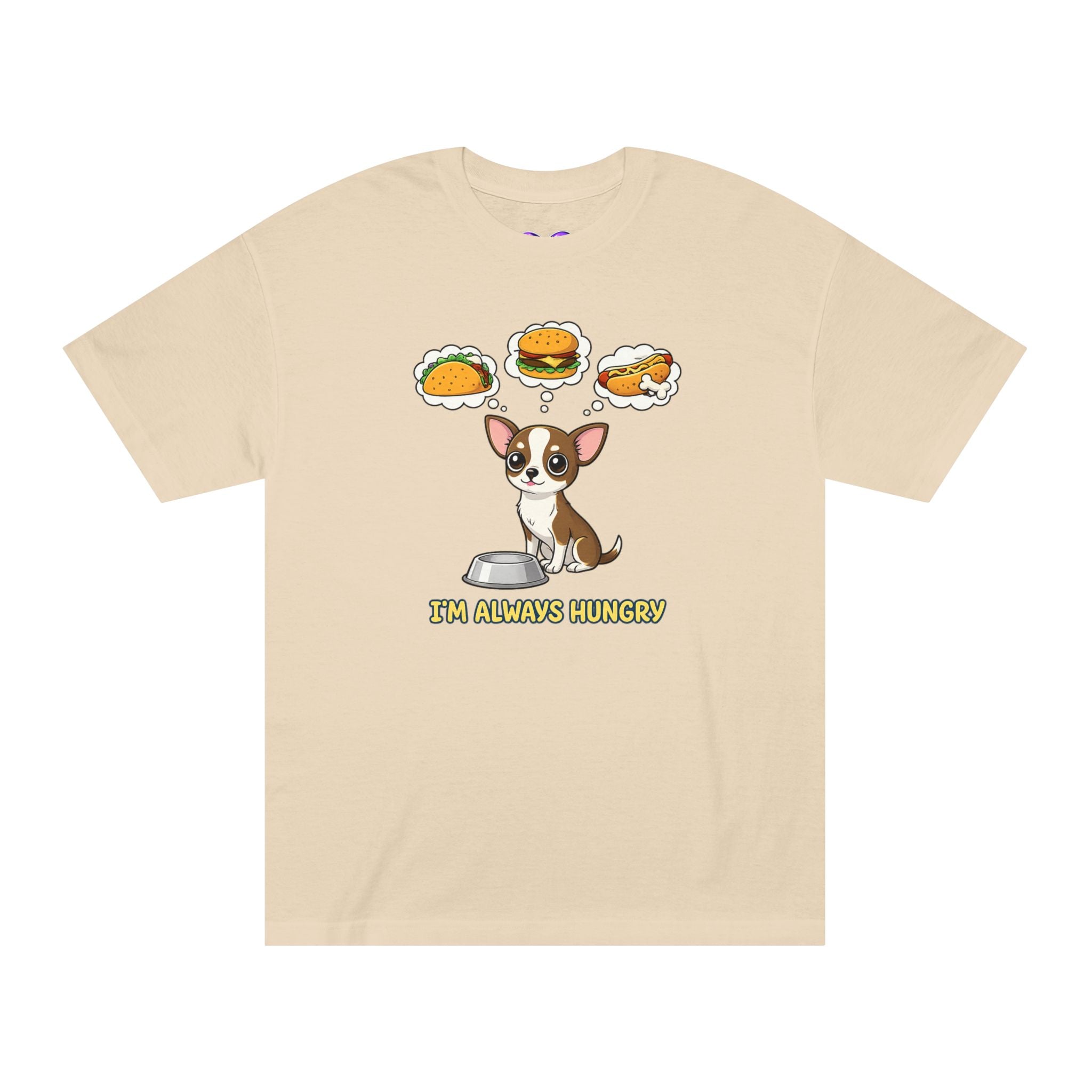 “I’m Always Hungry” Chihuahua Tee — Cute Dog Graphic T-Shirt