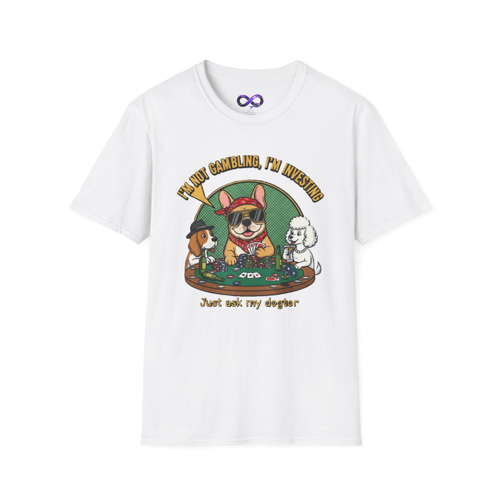 Funny 'I'm Not Gambling, I'm Investing' Dog Poker T-Shirt