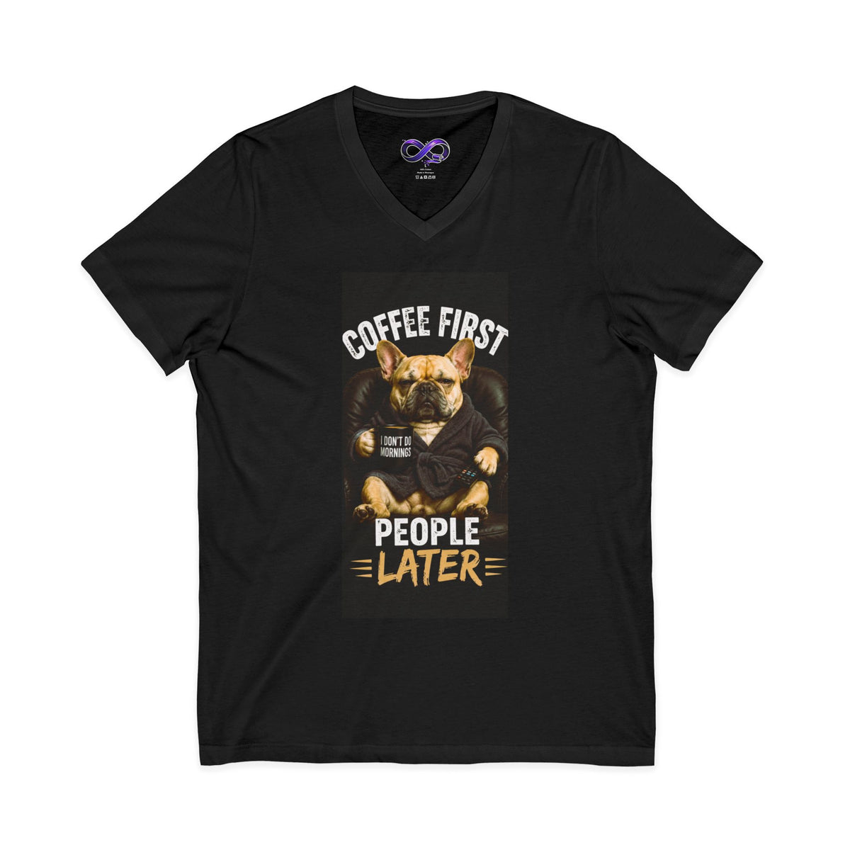 Coffee First People Later V-Neck T-Shirt — Funny French Bulldog Morning Tee
