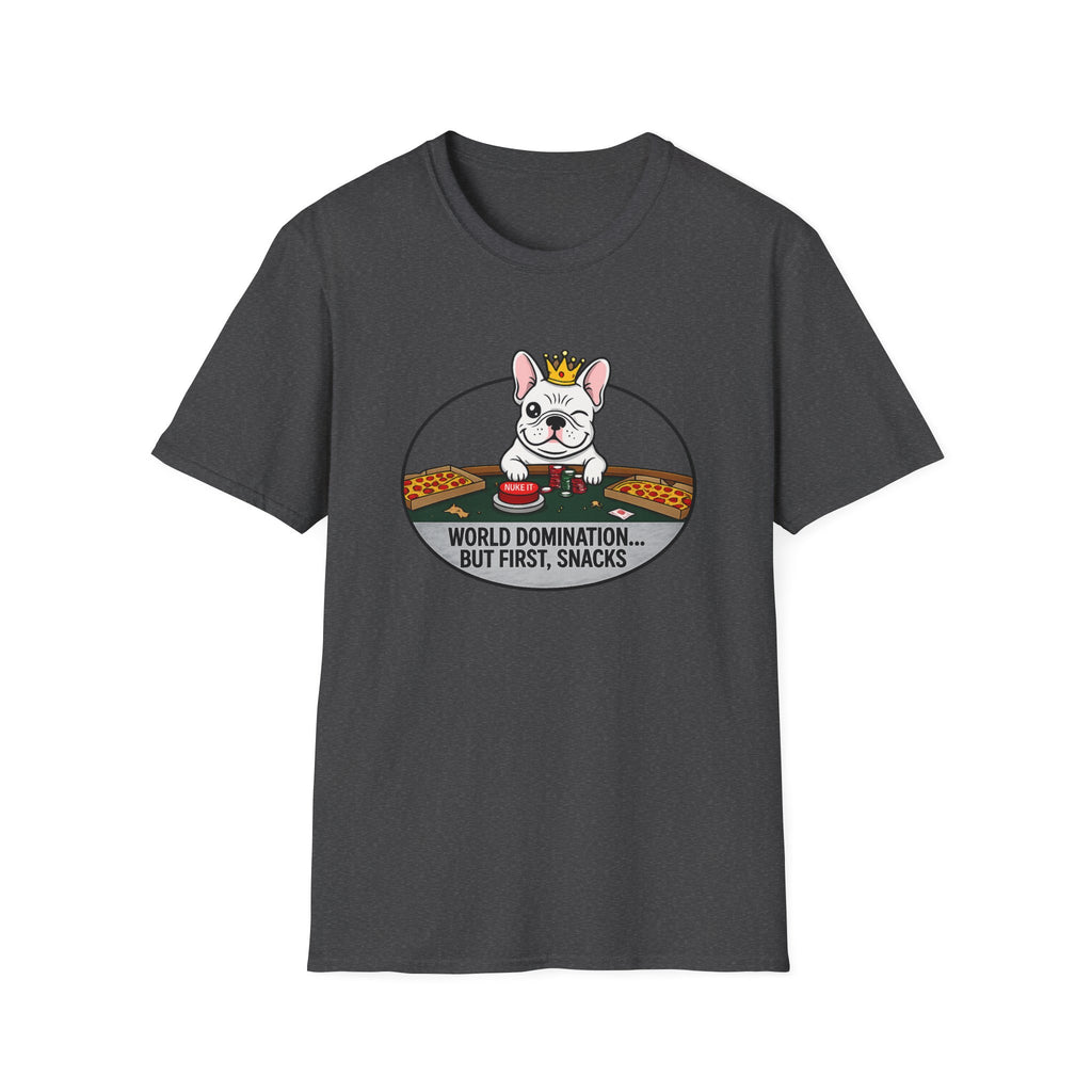 Dog Lover T-Shirt — "World Domination... But First, Snacks" Cute French Bulldog Tee