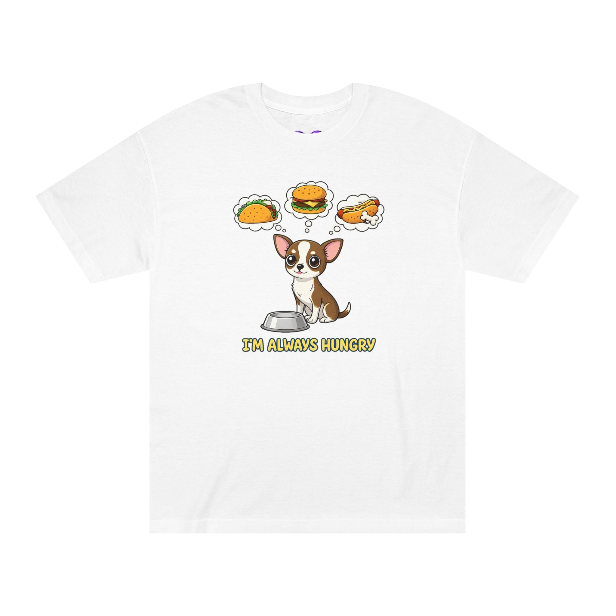 “I’m Always Hungry” Chihuahua Tee — Cute Dog Graphic T-Shirt