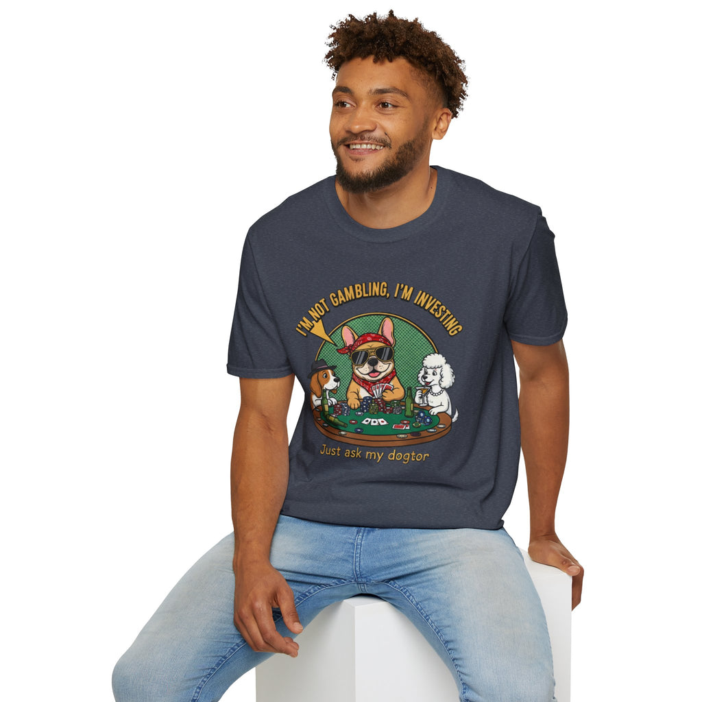 Funny 'I'm Not Gambling, I'm Investing' Dog Poker T-Shirt